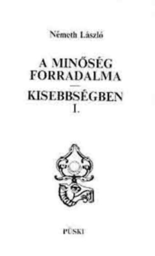 Nmeth Lszl - A minsg forradalma - Kisebbsgben I.