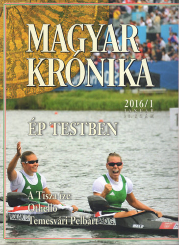 Bencsik Gbor  (szerk.) - Magyar Krnika 2016/1 (janur) - Kzleti s kulturlis havilap
