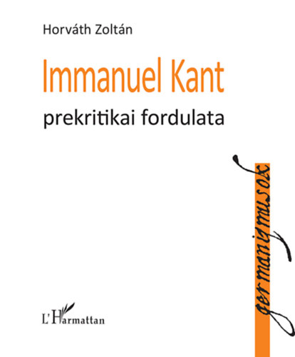 Dr. Horvth Zoltn - Immanuel Kant prekritikai fordulata
