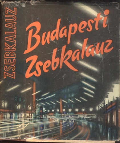 Sz�kely L�szl�  (szerk.) - Budapesti zsebkalauz