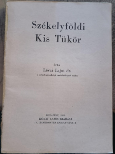 L�vai Lajos dr. - Sz�kelyf�ldi kis t�k�r