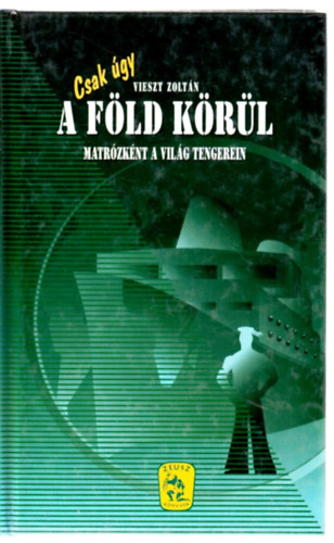 Csak �gy a F�ld k�r�l