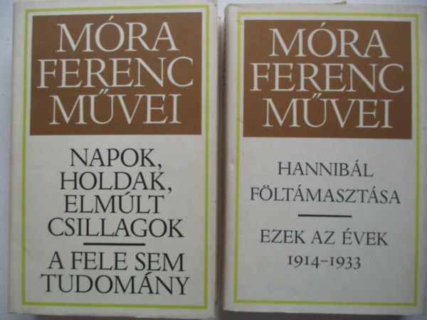 Hannibl fltmasztsa - Ezek az vek 1914-1933 + Napok, holdak, elmlt csillagok - A fele sem tudomny
