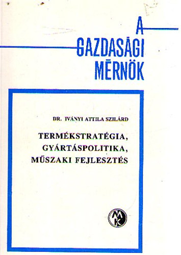 Termkstratgia, gyrtspolitika, mszaki fejleszts