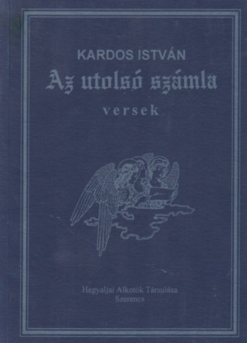 Kardos Istv�n - Az utols� sz�mla - Versek