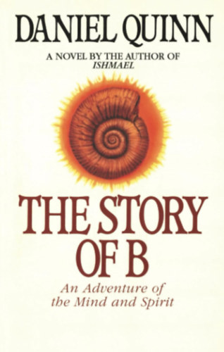 Daniel Quinn - The Story of B
