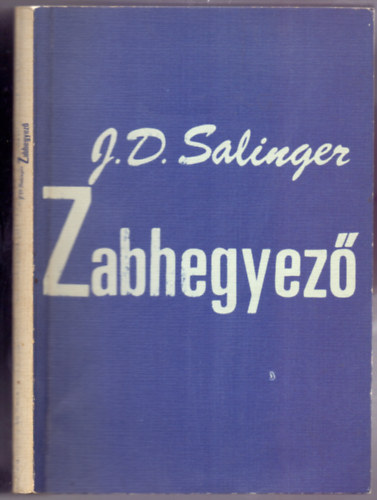 Zabhegyez (The catcher in the rye)