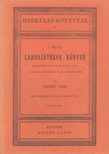 A magyar labdajtkok knyve (Herkules-knyvtr I.)- reprint