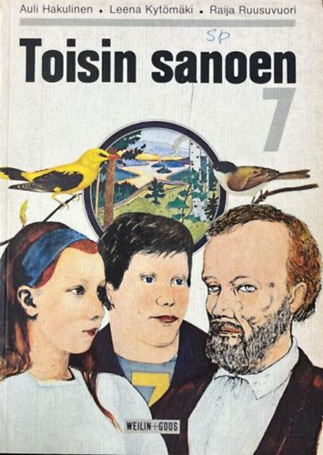 Leena Kyt�m�ki, Raija Ruusuvuori Auli Hakulinen - Toisin sanoen 7 (finn nyelvtank�nyv)