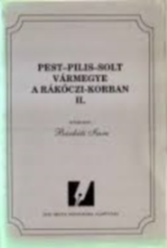 Pest-Pilis-Solt vrmegye a Rkczi-korban II.