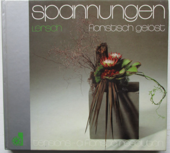 Tensions a floristic resolution - spannungen floristisch gelst (angol-nmet nyelv)