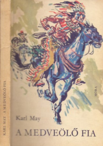 Karl May - A Medvel fia (Sznyi Gyula rajzaival) 1 kiads