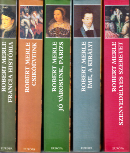 Francia histria 1-12. - Egysges, teljes sorozat (Francia histria + Csikveink + J vrosunk, Prizs + me, a kirly! + Szenvedlyes szeretet + A pirkadat + Libben a szoknya + A gyermekkirly + Az let rzsi + Liliom s bbor + .