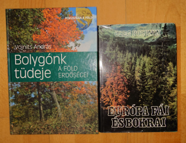 2 k�nyv f�kr�l, erd�kr�l: Eur�pa f�i �s bokrai, Bolyg�nk t�deje - A F�ld erd�ss�gei