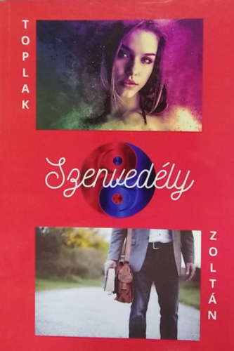 Toplak Zoltán - Szenvedély