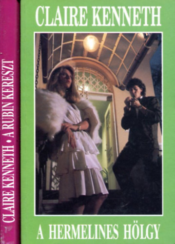 2 db Claire Kenneth kötet: A rubin kereszt - A hermelines hölgy
