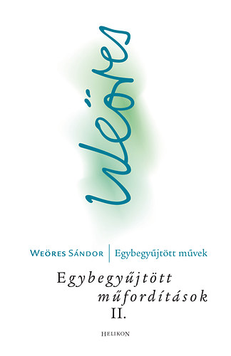 Weres Sndor - Egybegyjttt mfordtsok II.