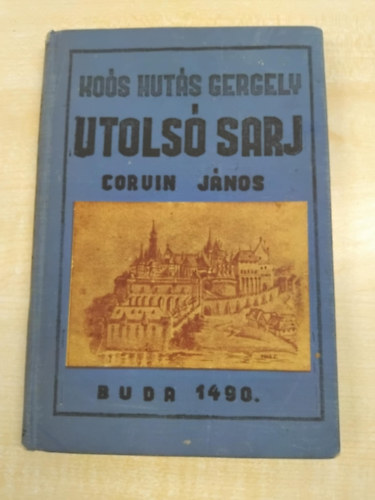 Utols sarj - Corvin Jnos (dediklt)