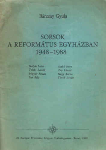 Sorsok a reformtus egyhzban 1948-1988