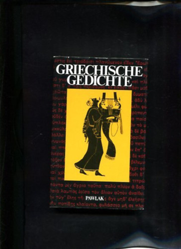 Griechische Gedichte Mit �bertragungen deutscher Dichter - griechisch-deutsch