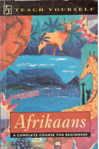 Afrikaans - Complete Course for Beginners (Teach Yourself)