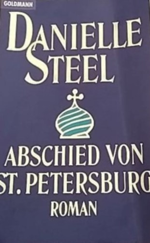 Danielle Steel - Abschied von St. Petersburg