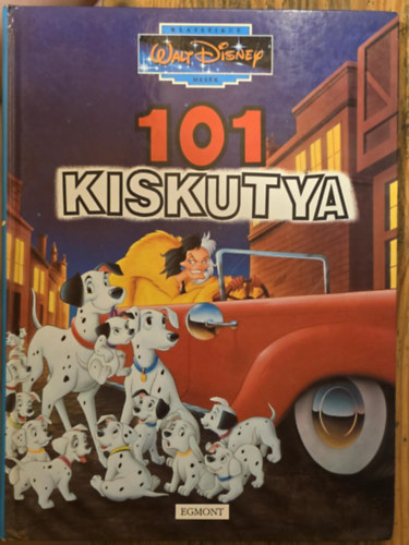 101 kiskutya (Klasszikus Walt Disney mes�k)