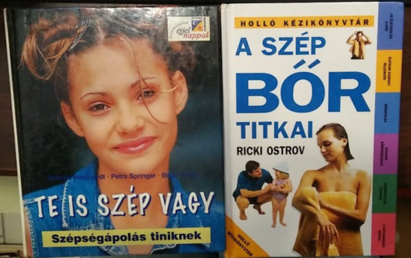 2 m�, sz�ps�g�pol�s: Te is sz�p vagy - Sz�ps�g�pol�s tiniknek+ A sz�p b�r titkai