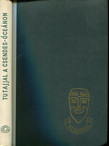 Tutajjal a Csendes-�ce�non (Vil�gj�r�k 1.)