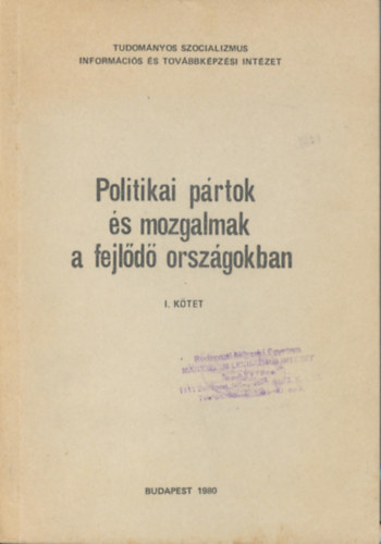 Politikai p�rtok �s mozgalmak a fejl�d� orsz�gokban I.