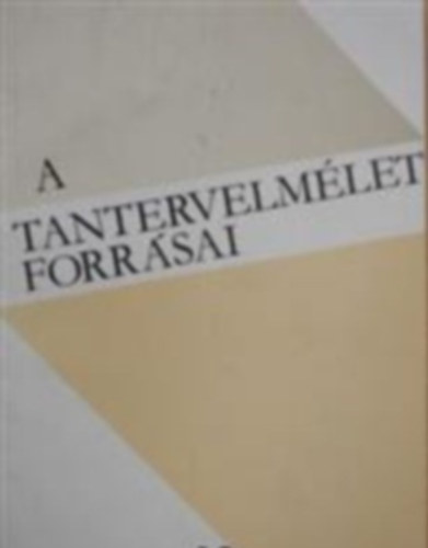 A tantervelmlet forrsai 13. - MVELTSGFELFOGSOK MAGYARORSZGON