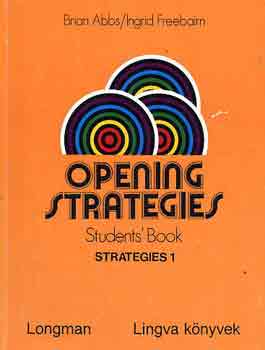 Brian Abbs/Ingrid Freebairn - Opening strategies 1.: Workbook+Student's Book I-II.