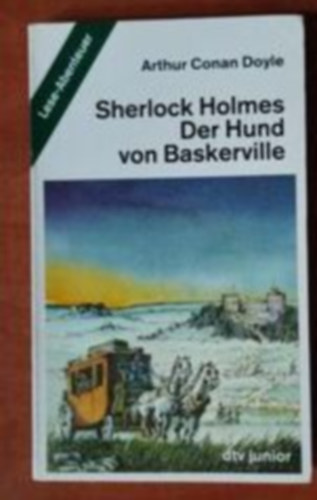 Arthur Conan Doyle - Sherlock Holmes. Der Hund von Baskerville