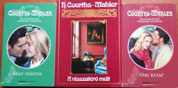 Hedwig Courts-Mahler - 3db Courths- Mahler regny :A visszatr mlt,Mst szeretek!,Vrj rem!