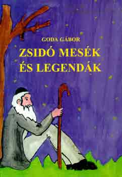 Goda Gbor - Zsid mesk s legendk