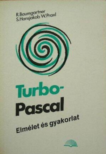 Turbo-Pascal - Elm�let �s gyakorlat