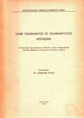 Ujabb takarm�nyok �s takarm�nyoz�si m�dszerek