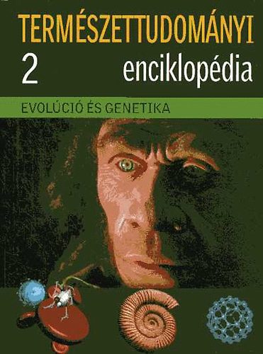 Termszettudomnyi enciklopdia 2. - Evolci s genetika