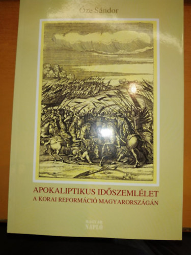 Apokaliptikus idszemllet: A korai reformci Magyarorszgon