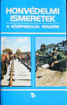 Honvdelmi ismeretek a kzpiskolk I-IV. s a szakmunkskpz isk. sz