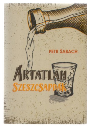 �rtatlan szeszcsapd�k