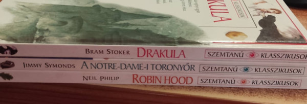 Szemtan Klasszikusok - Robin Hood, A Notre-Dame-i toronyr, Drakula