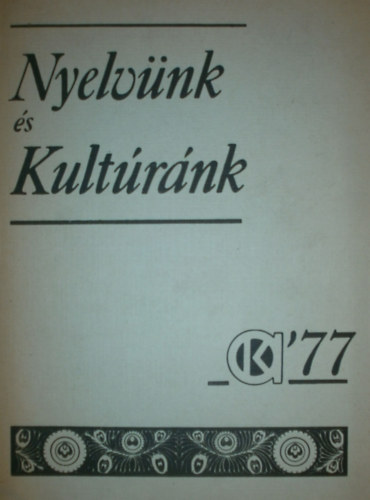 Imre Samu  (szerk.) - Nyelvnk s kultrnk '77