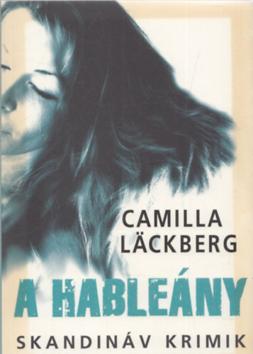 Camilla Lackberg - A hableny
