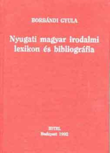 Nyugati magyar irodalmi lexikon �s bibliogr�fia