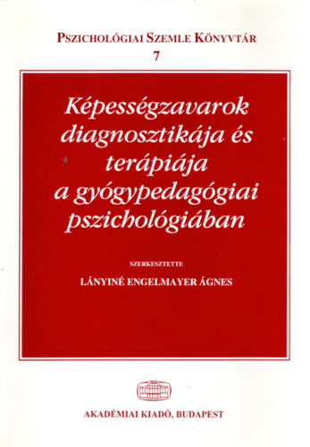 Kpessgzavarok diagnosztikja s terpija a gygypedaggiai pszic...