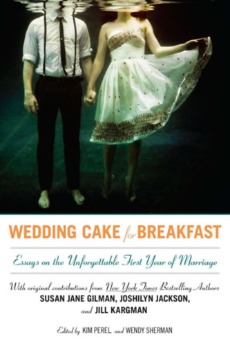 Joshilyn Jackson Susan Jane Gilman - Wedding Cake for Breakfast