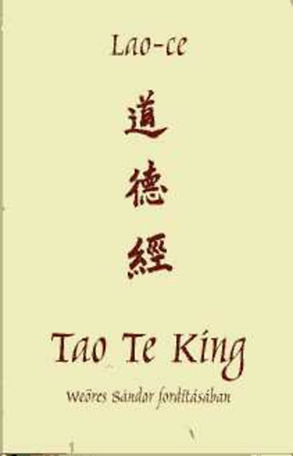 Lao-Ce - Tao Te King \(Wers Sndor fordtsban)