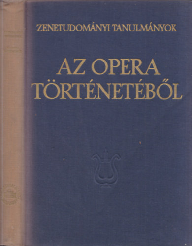 Az opera trtnetbl (Zenetudomnyi tanulmnyok IX.)