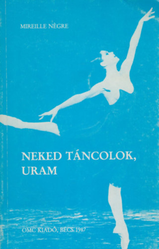 Mireille Ngre - Neked tncolok, Uram